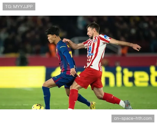 马竞主场迎战巴萨，手握两球优势力求守住胜果